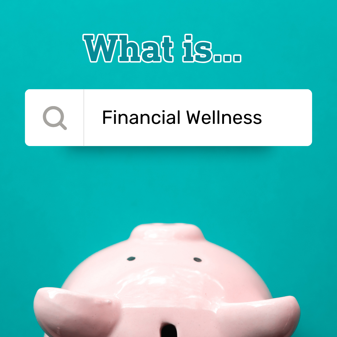 What is Financial Wellness